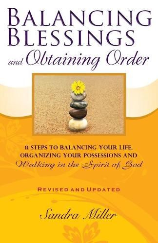 Cover image for Balancing Blessings and Obtaining Order: 11 Steps to Balancing your Life, Organizing your Possessions, and Walking in the Spirit of God