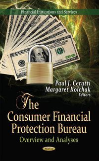 Cover image for Consumer Financial Protection Bureau: Overview & Analyses