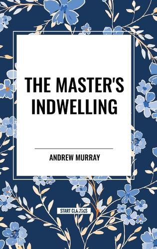 The Master's Indwelling