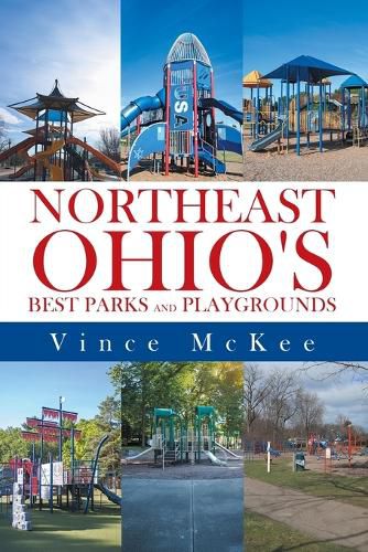 Cover image for Northeast Ohio's Best Parks and Playgrounds