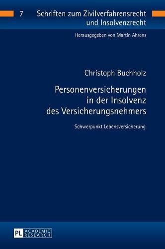 Cover image for Personenversicherungen in Der Insolvenz Des Versicherungsnehmers: Schwerpunkt Lebensversicherung