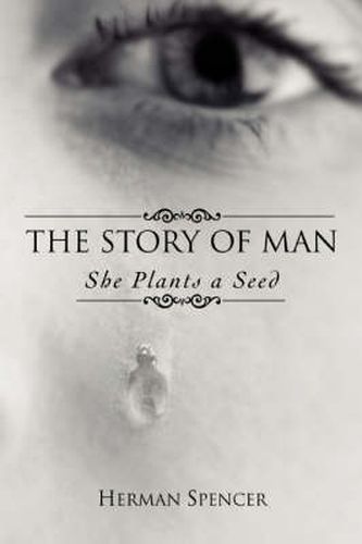 Cover image for The Story of Man: She Plants a Seed