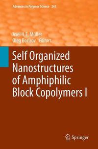 Cover image for Self Organized Nanostructures of Amphiphilic Block Copolymers I