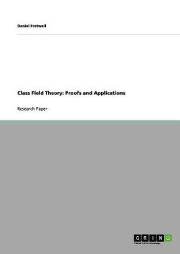 Cover image for Class Field Theory: Proofs and Applications