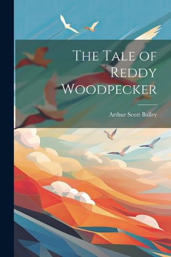 The Tale of Reddy Woodpecker