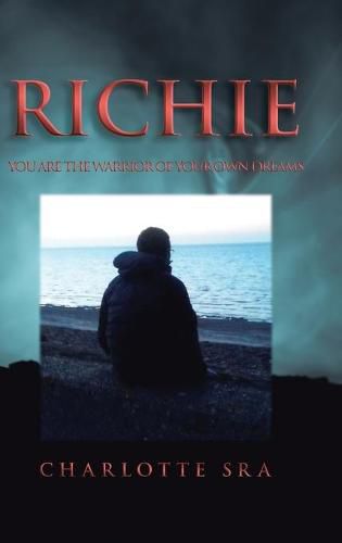 Cover image for Richie: You Are the Warrior of Your Own Dreams