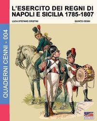 Cover image for L'esercito dei regni di Napoli e Sicilia 1785-1807