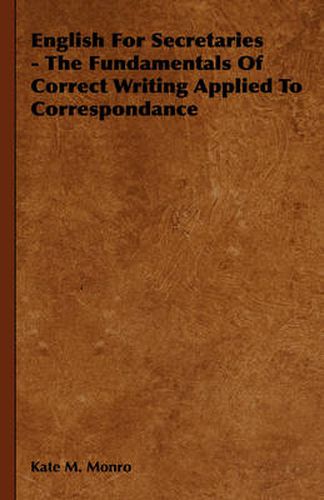 Cover image for English for Secretaries - The Fundamentals of Correct Writing Applied to Correspondance