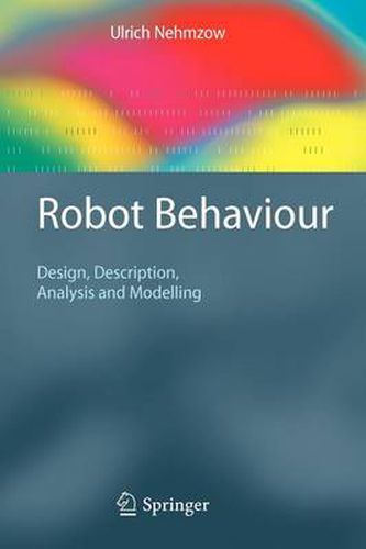 Cover image for Robot Behaviour: Design, Description, Analysis and Modelling