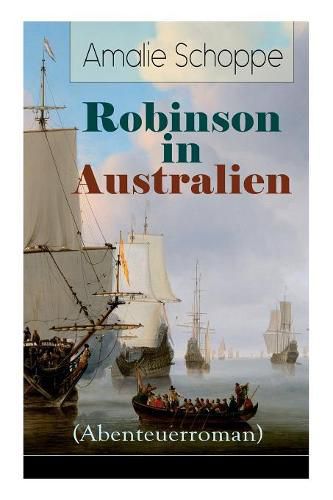 Cover image for Robinson in Australien (Abenteuerroman): Kinderklassiker: Ein Lehr- und Lesebuch f r gute Kinder