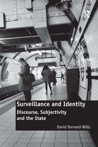 Cover image for Surveillance and Identity: Discourse, Subjectivity and the State