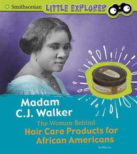 Cover image for Madam C.J. Walker: The Woman Behind Hair Care Products for African Americans