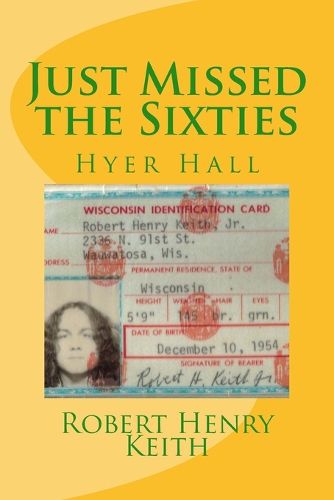 Cover image for Just Missed the Sixties: Hyer Hall