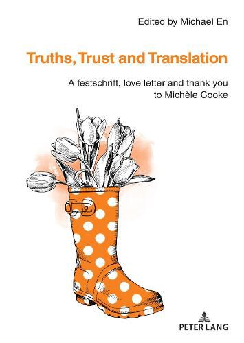 Truths, Trust and Translation: A festschrift, love letter and thank you to Michele Cooke