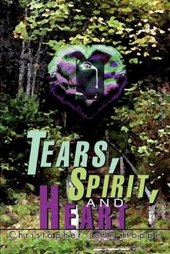 Cover image for Tears, Spirit, and Heart