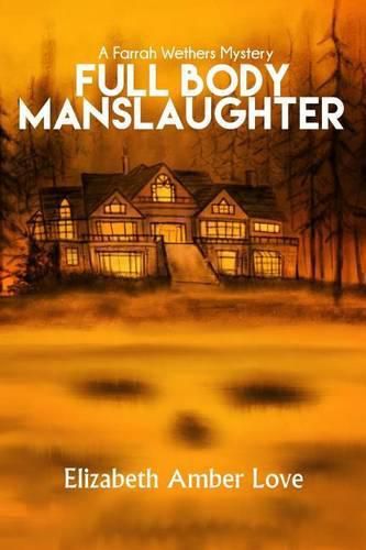 Cover image for Full Body Manslaughter: A Farrah Wethers Mystery (Book 2)