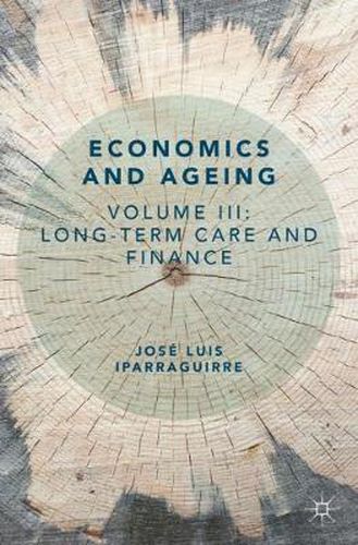 Cover image for Economics and Ageing: Volume III: Long-term Care and Finance