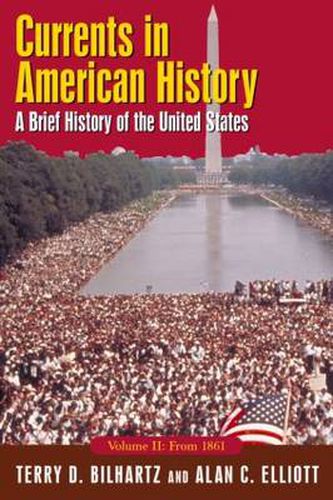 Cover image for Currents in American History: A Brief History of the United States, Volume II: From 1861: A Brief History of the United States, Volume II: From 1861