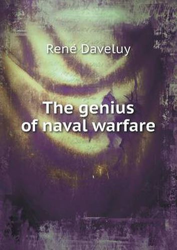 Cover image for The genius of naval warfare