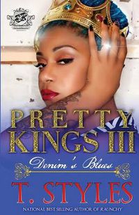 Cover image for Pretty Kings 3: Denim's Blues (The Cartel Publications Presents)