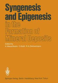 Cover image for Syngenesis and Epigenesis in the Formation of Mineral Deposits: A Volume in Honour of Professor G. Christian Amstutz on the Occasion of His 60th Birthday with Special Reference to One of His Main Scientific Interests