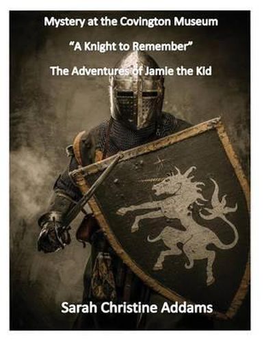 Mystery at the Covington Museum: A Knight to Remember