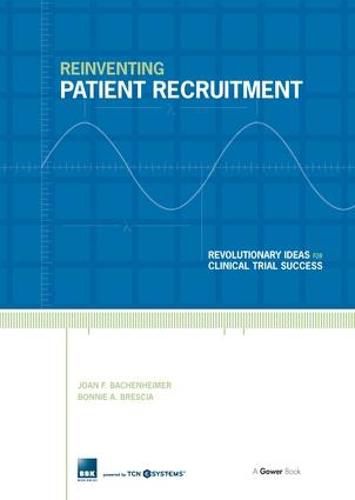 Cover image for Reinventing Patient Recruitment: Revolutionary Ideas for Clinical Trial Success