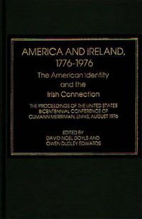 Cover image for America and Ireland, 1776-1976: The American Identity and the Irish Connection