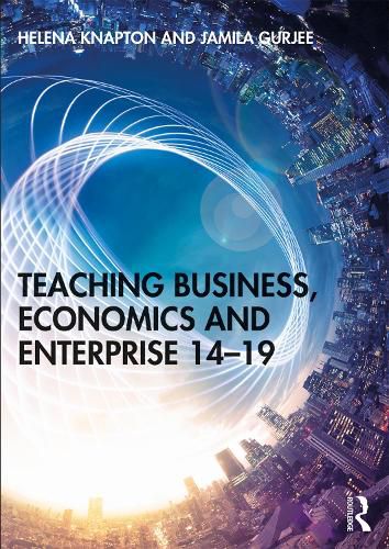 Cover image for Teaching Business, Economics and Enterprise 14-19