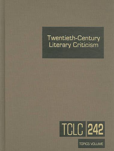 Cover image for Twentieth-Century Literary Criticism: Commentary on Various Topics in Twentieth-Century Literature, Including Literary and Critical Movements, Prominent Themes and Genres, Anniversary Cele