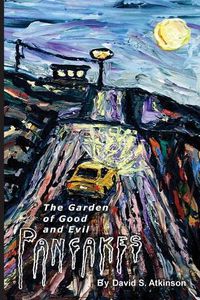 Cover image for The Garden of Good and Evil Pancakes