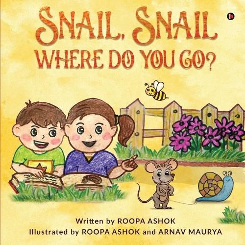 Cover image for Snail, Snail Where Do You Go?