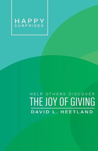 Cover image for Happy Surprises: Help Others Discover the Joy of Giving