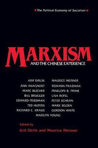 Cover image for Marxism and the Chinese Experience: Issues in Contemporary Chinese Socialism