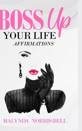 Cover image for Boss Up Your Life Affirmations