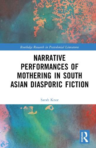 Cover image for Narrative Performances of Mothering in South Asian Diasporic Fiction