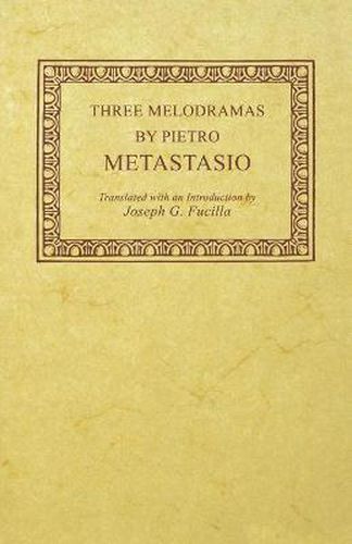 Cover image for Three Melodramas by Pietro Metastasio