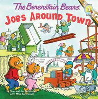 Cover image for The Berenstain Bears: Jobs Around Town