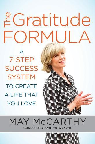 Cover image for The Gratitude Formula: A 7-Step Success System to Create a Life That You Love