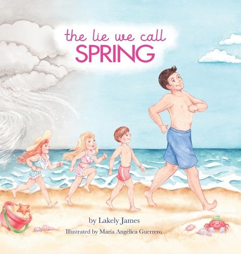 Cover image for The Lie We Call Spring