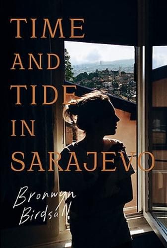 Cover image for Time and Tide in Sarajevo