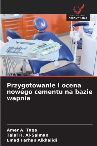 Cover image for Przygotowanie i ocena nowego cementu na bazie wapnia