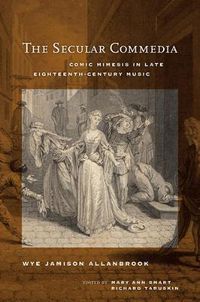 Cover image for The Secular Commedia: Comic Mimesis in Late Eighteenth-Century Music