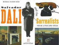 Cover image for Salvador Dali and the Surrealists: Their Lives and Ideas, 21 Activities