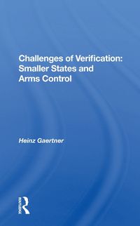 Cover image for Challenges of Verification: Smaller States and Arms Control: Smaller States And Arms Control