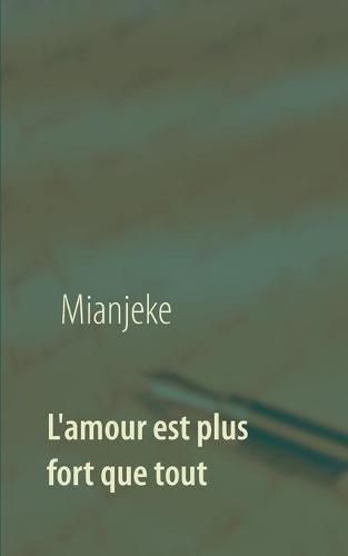 Cover image for L'amour est plus fort que tout