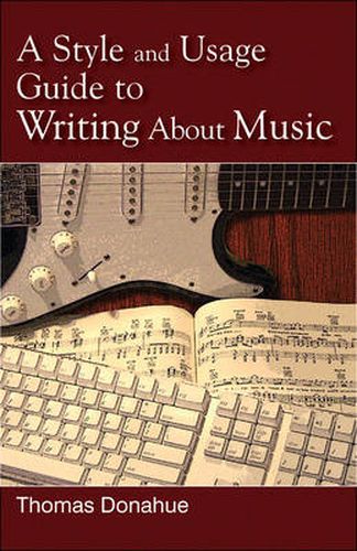 Cover image for A Style and Usage Guide to Writing About Music