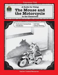 Cover image for A Guide for Using the Mouse and the Motorcycle in the Classroom