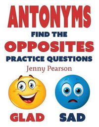 Cover image for Antonyms: Find the Opposites Practice Questions