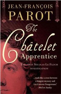 Cover image for The Chatelet Apprentice: Nicolas Le Floch Investigation #1